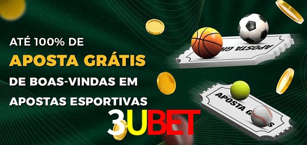 3Ubet Ate 100% de Aposta Gratis